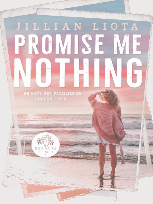 Title details for Promise Me Nothing by Jillian Liota - Available